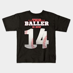 This Baller is now 14 baseball birthday Kids T-Shirt